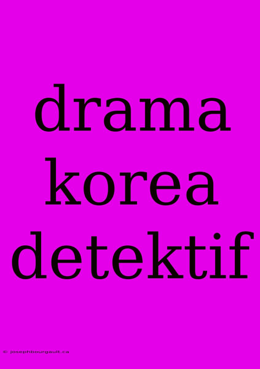 Drama Korea Detektif