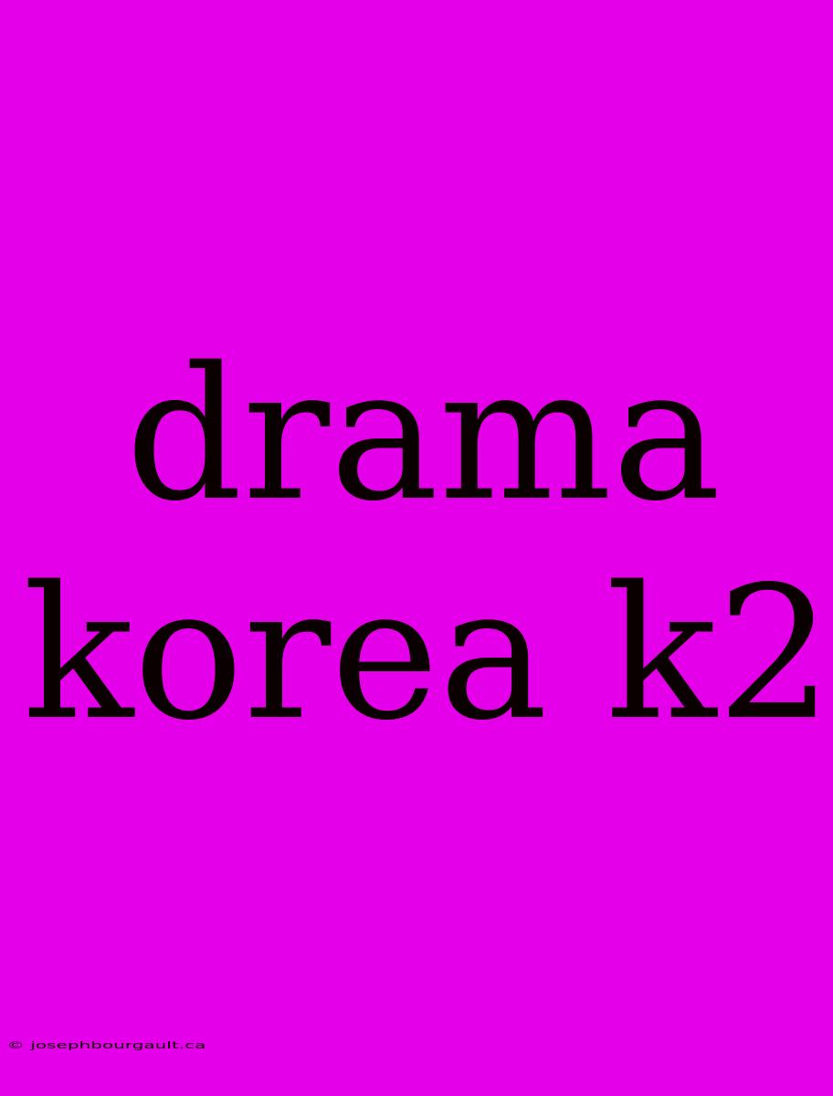 Drama Korea K2