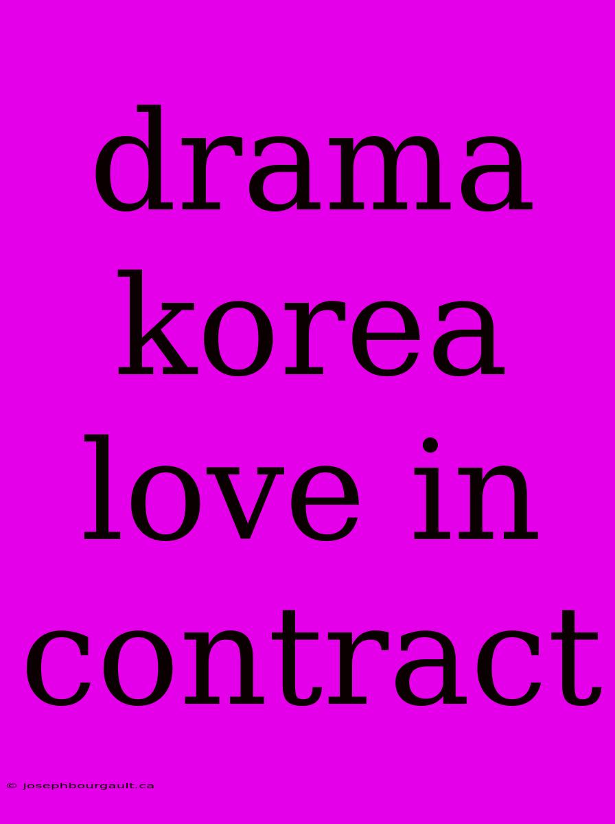 Drama Korea Love In Contract