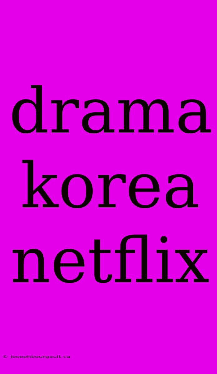 Drama Korea Netflix