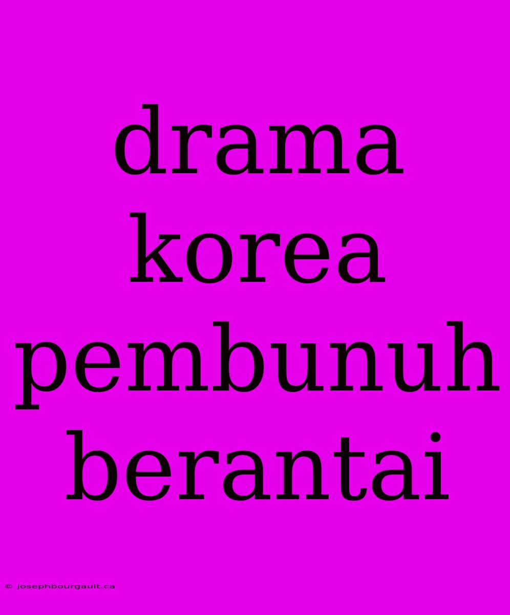 Drama Korea Pembunuh Berantai