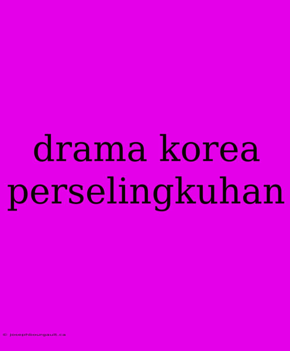 Drama Korea Perselingkuhan