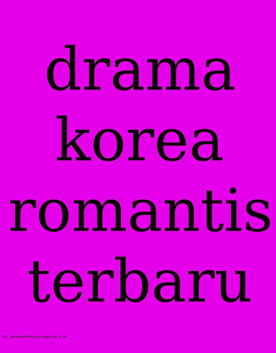 Drama Korea Romantis Terbaru