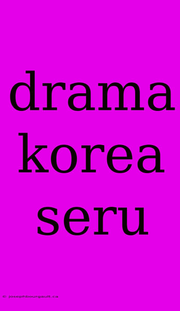 Drama Korea Seru