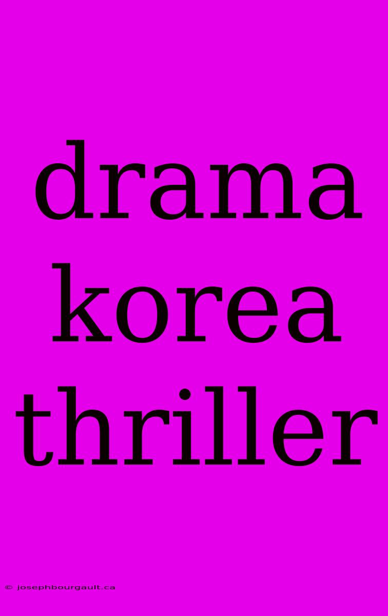 Drama Korea Thriller