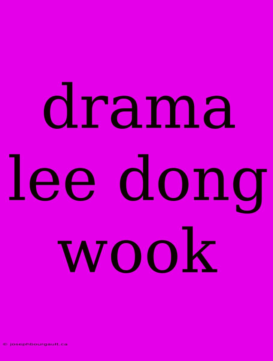 Drama Lee Dong Wook