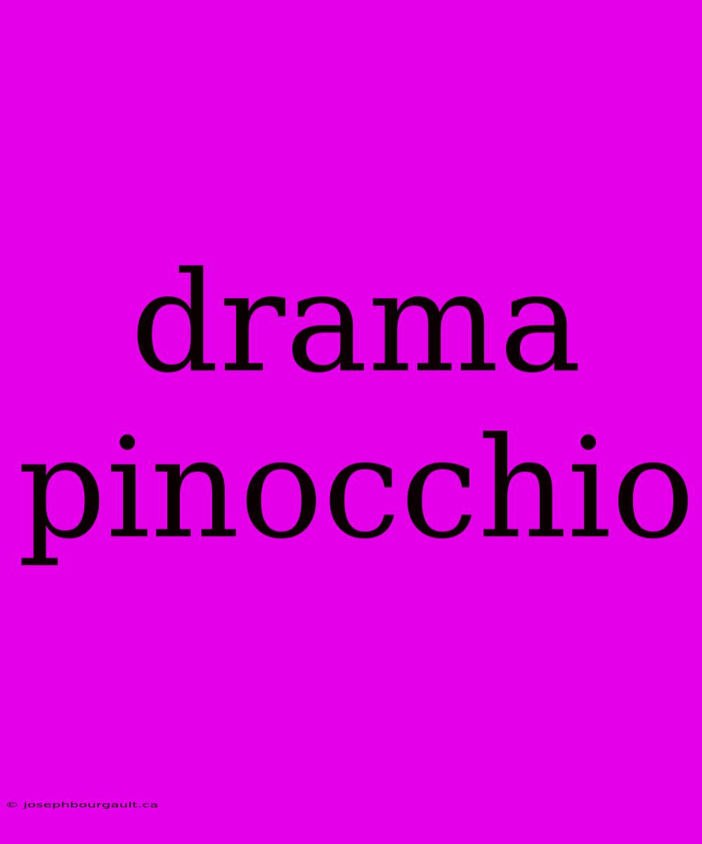 Drama Pinocchio