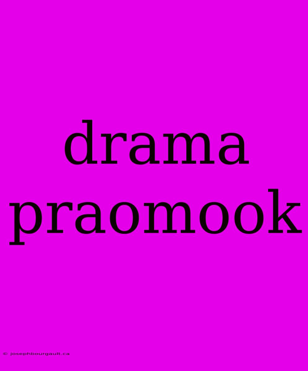 Drama Praomook