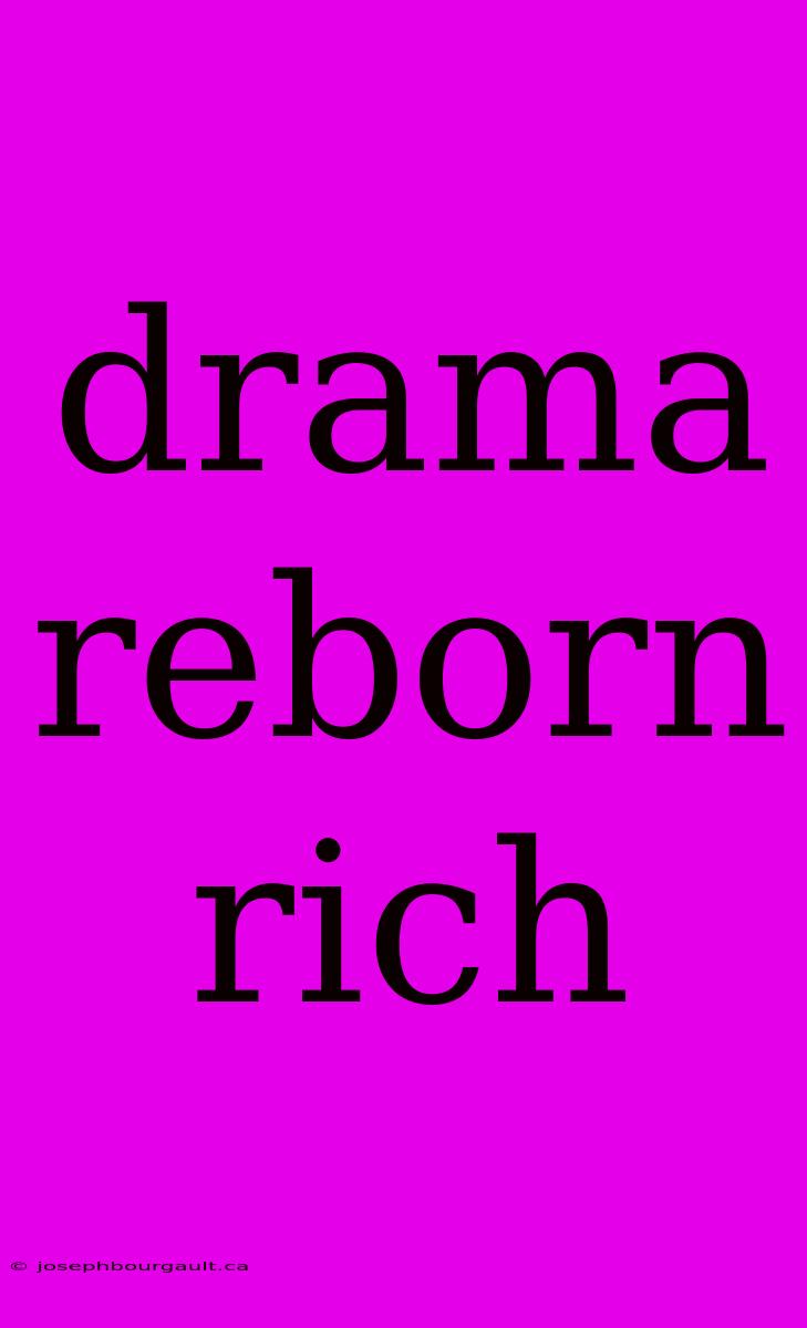 Drama Reborn Rich