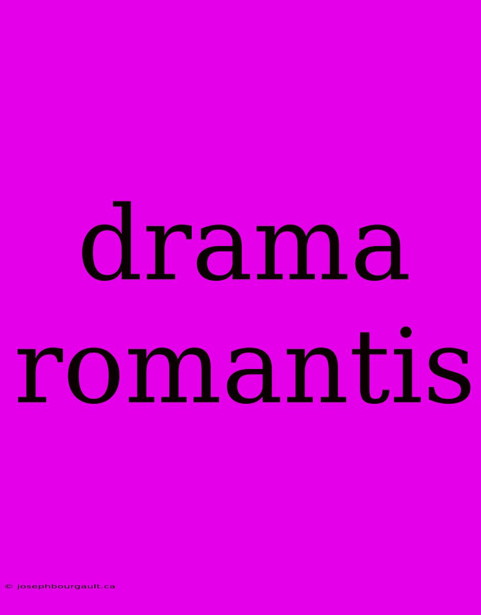 Drama Romantis