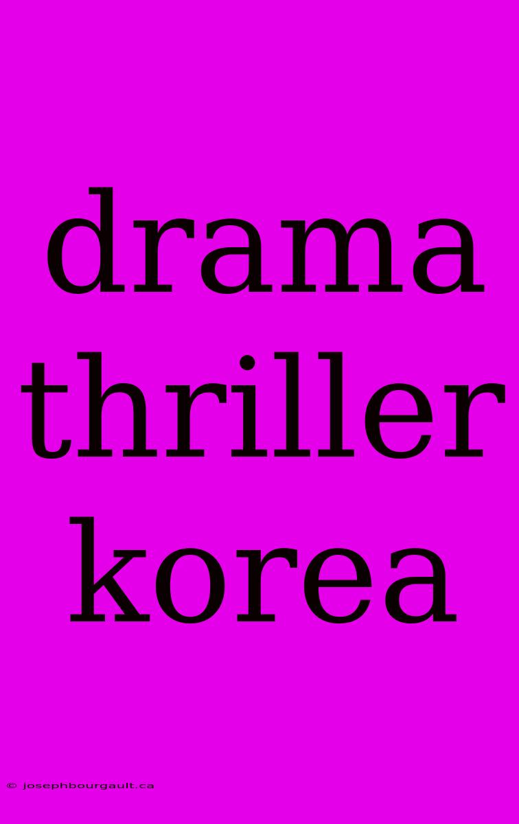 Drama Thriller Korea