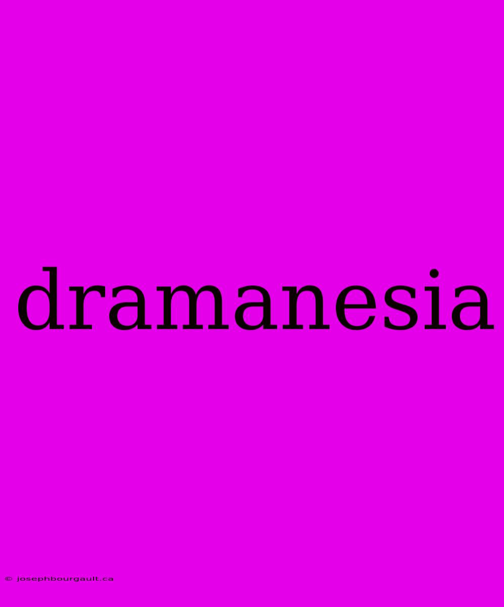 Dramanesia