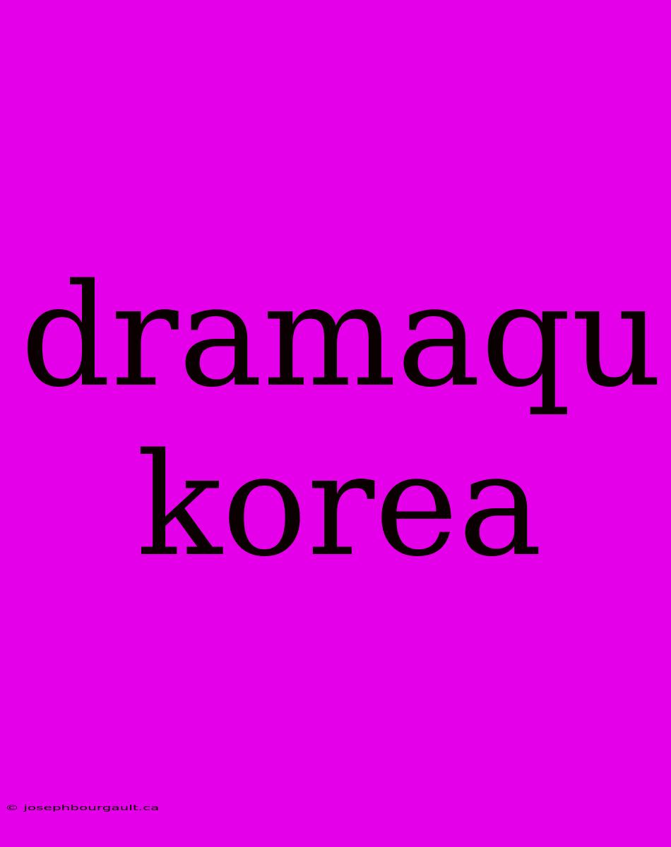 Dramaqu Korea