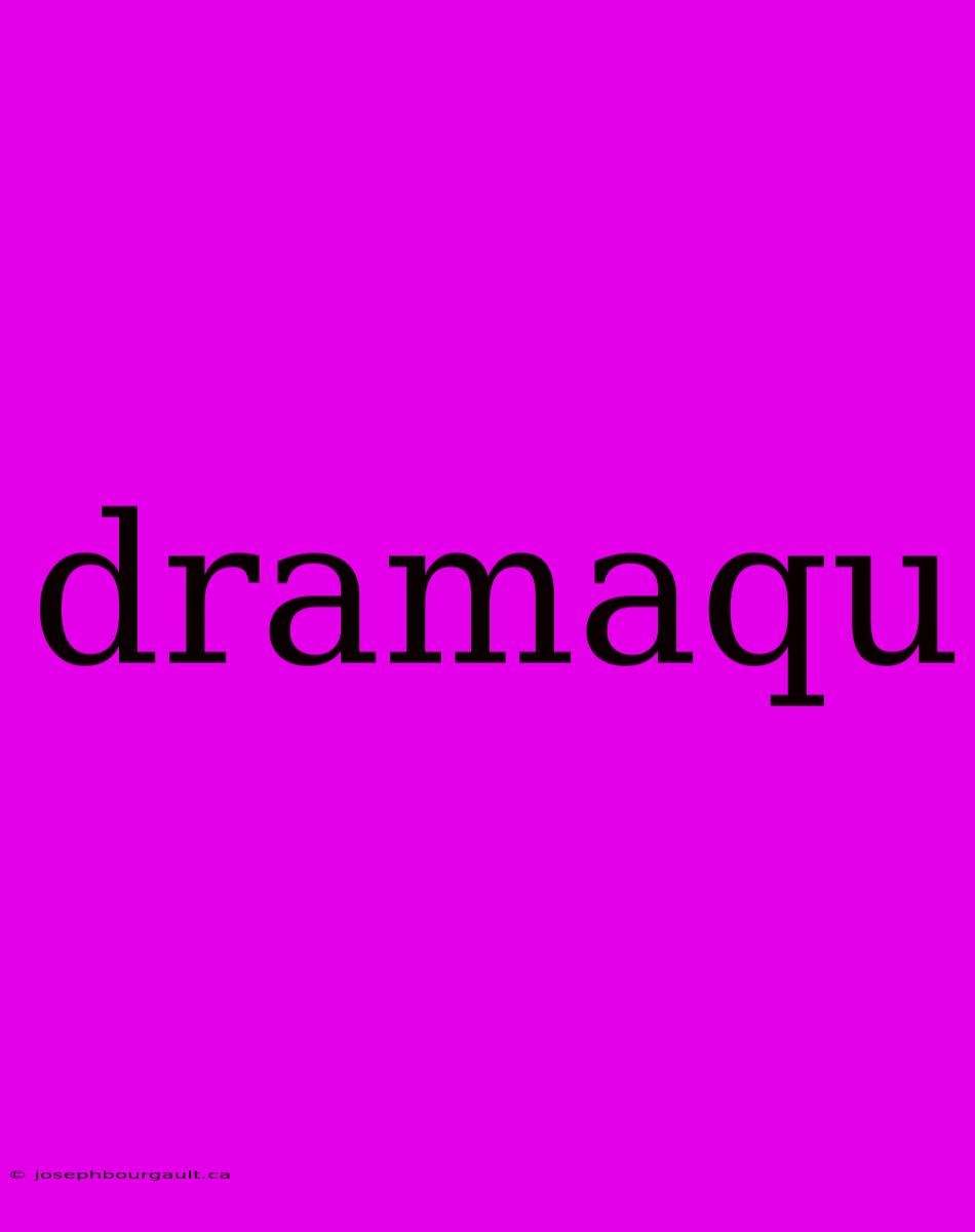 Dramaqu