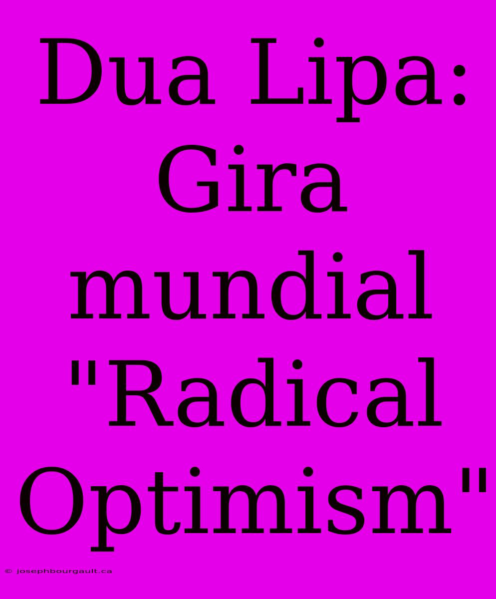 Dua Lipa: Gira Mundial 