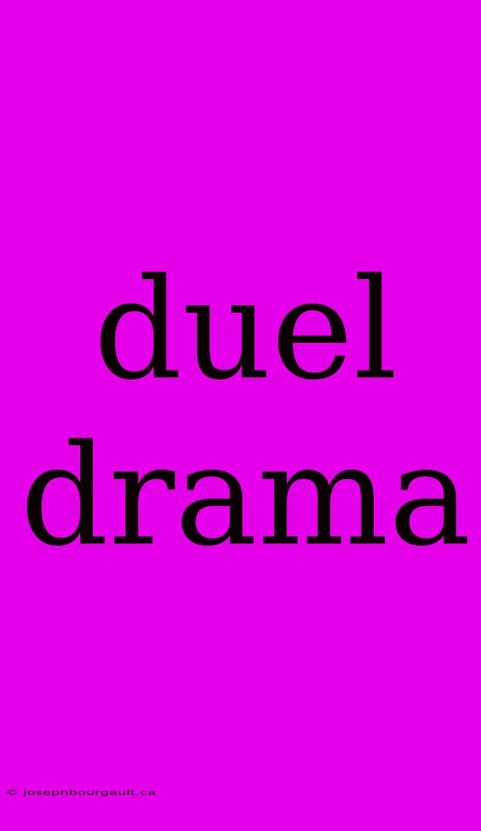 Duel Drama