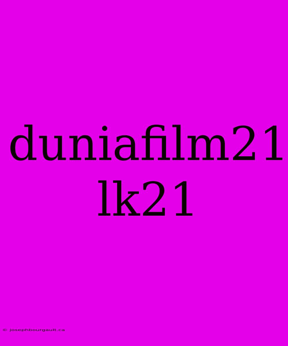 Duniafilm21 Lk21