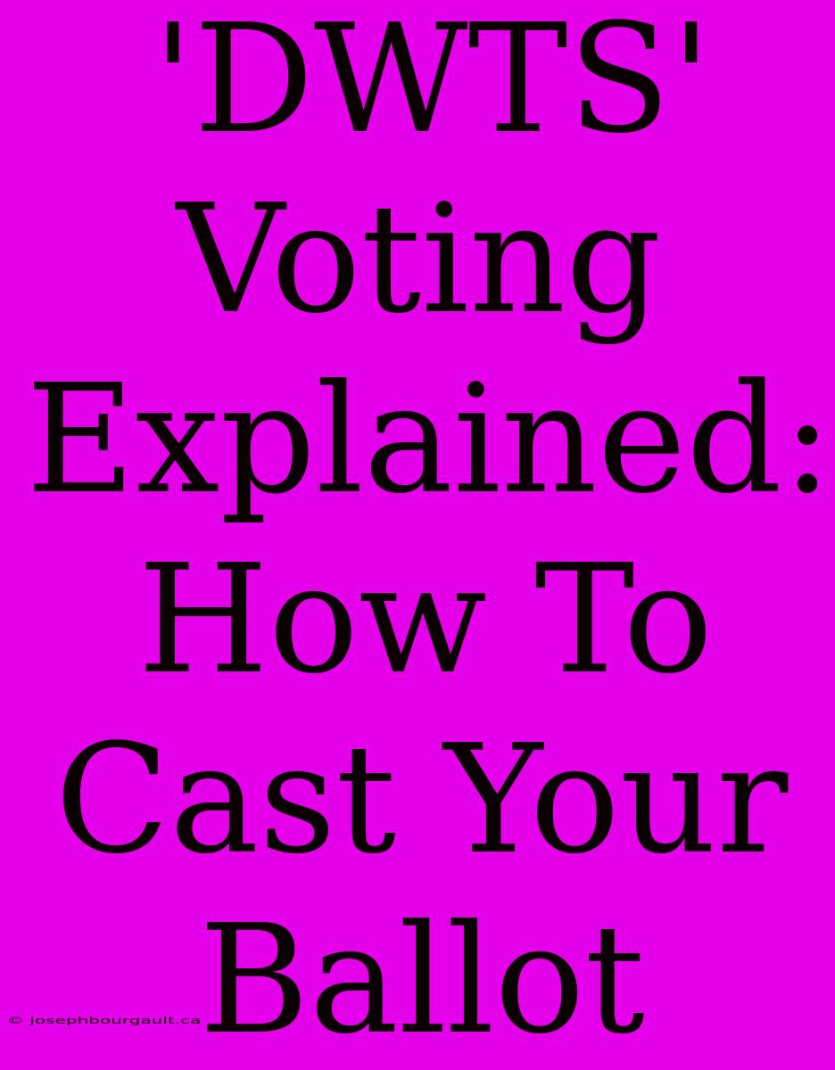 'DWTS' Voting Explained: How To Cast Your Ballot