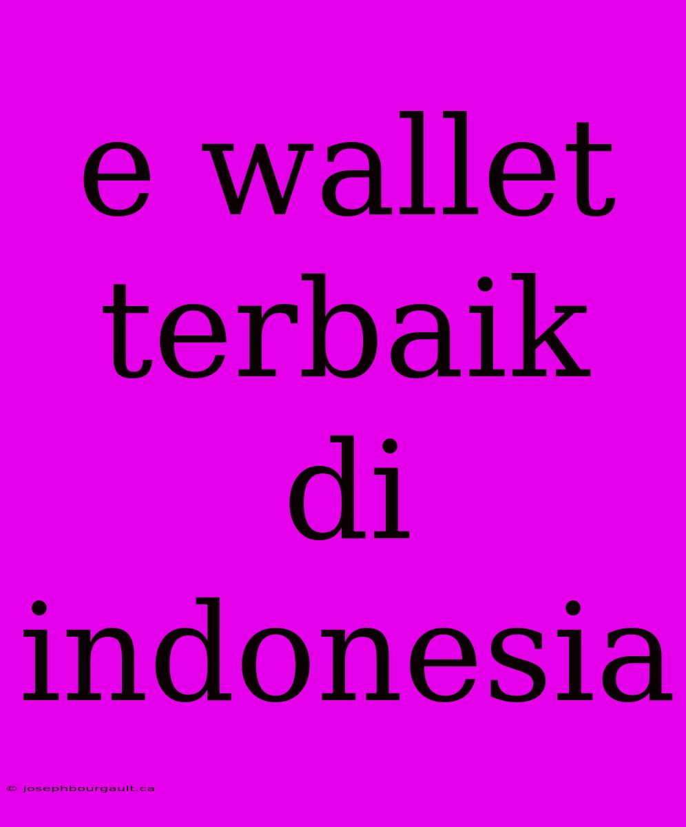 E Wallet Terbaik Di Indonesia