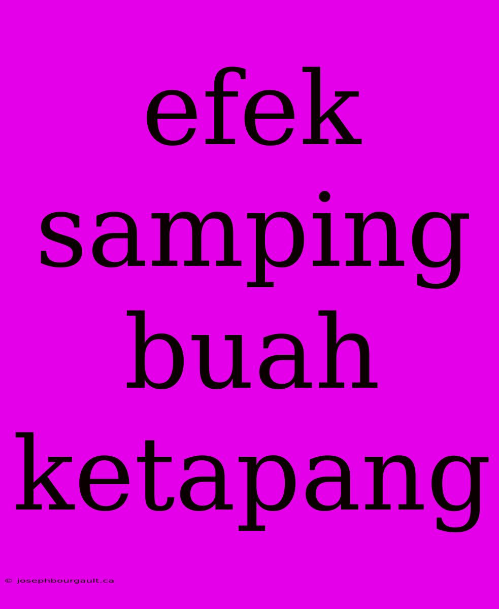 Efek Samping Buah Ketapang