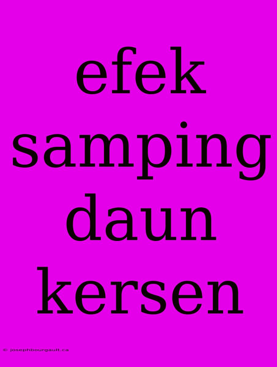 Efek Samping Daun Kersen