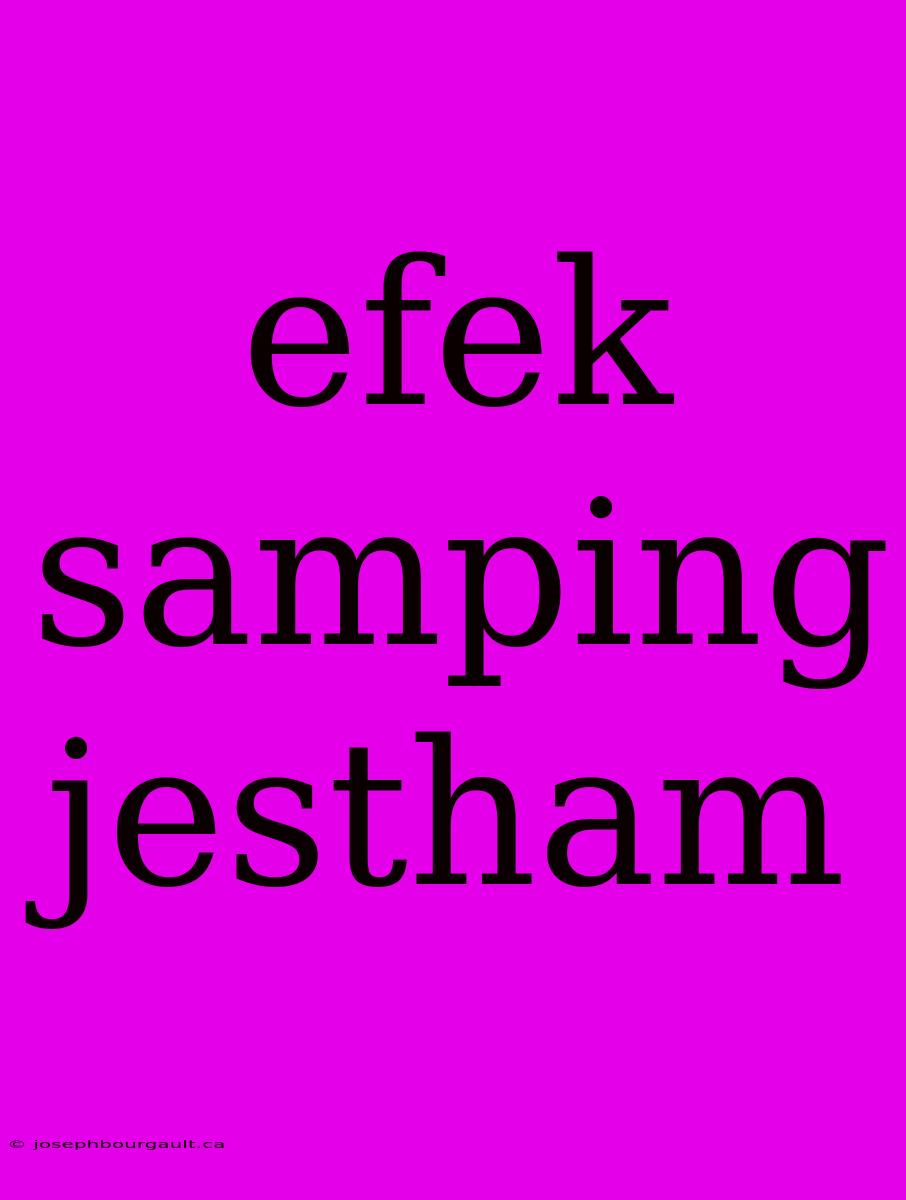 Efek Samping Jestham