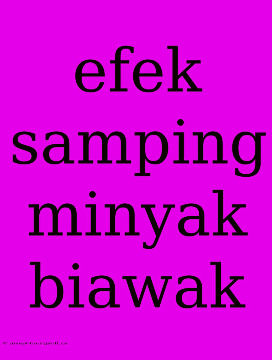 Efek Samping Minyak Biawak