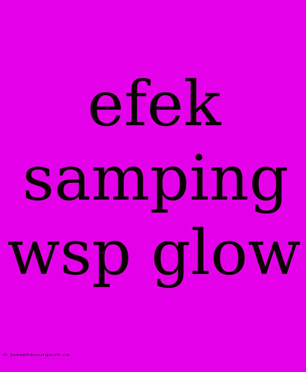 Efek Samping Wsp Glow