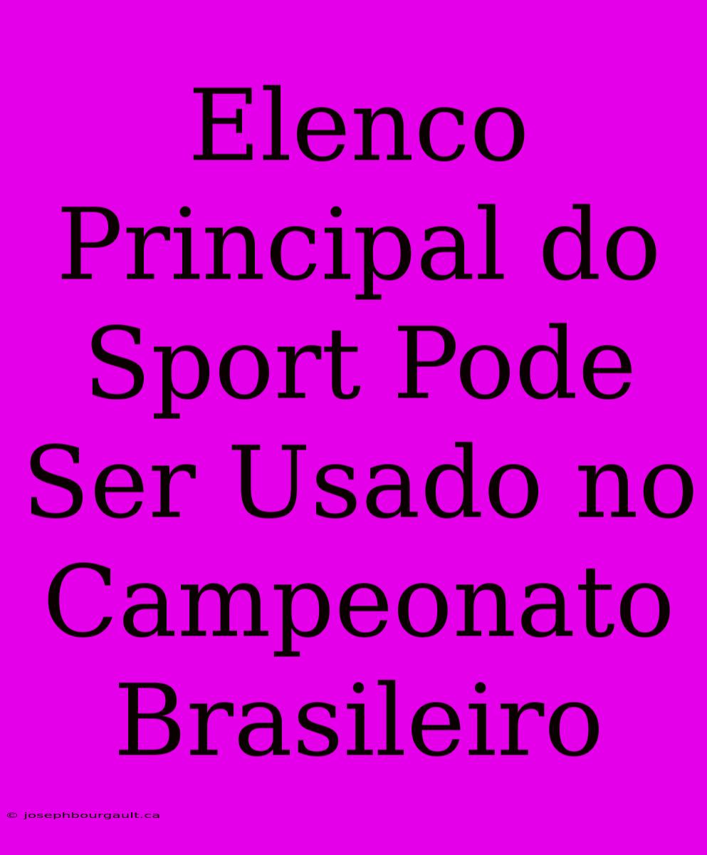 Elenco Principal Do Sport Pode Ser Usado No Campeonato Brasileiro