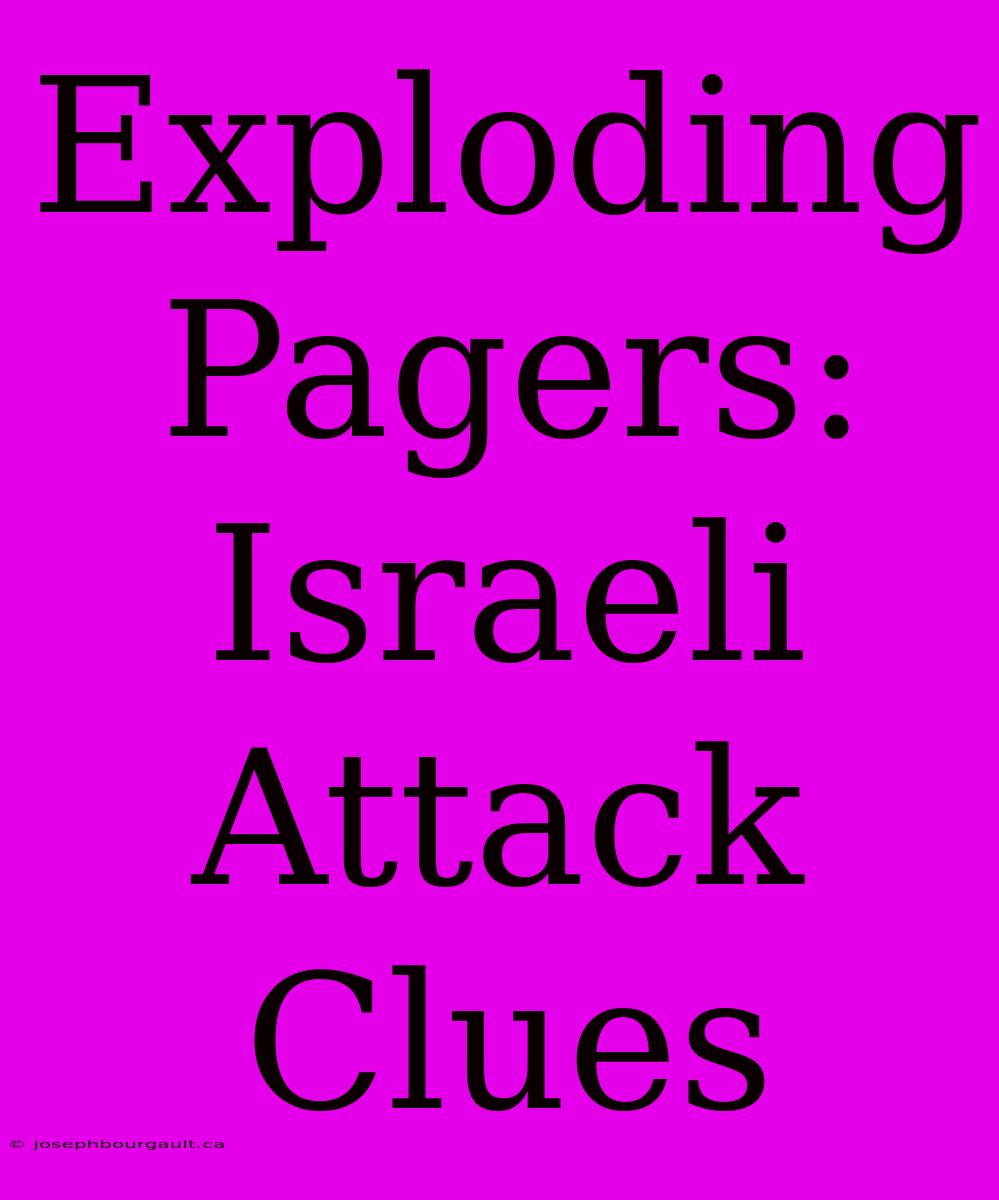 Exploding Pagers: Israeli Attack Clues