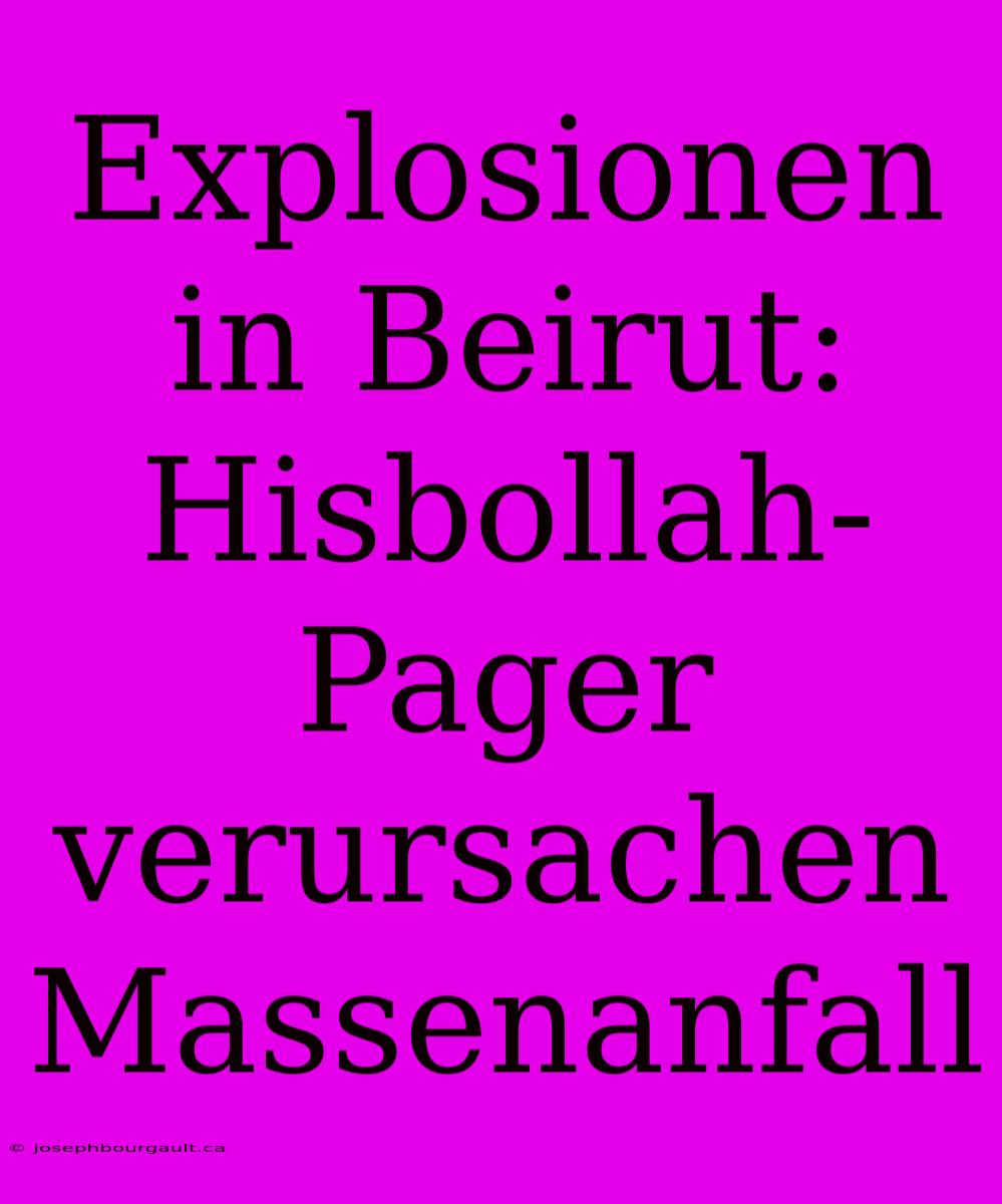 Explosionen In Beirut: Hisbollah-Pager Verursachen Massenanfall