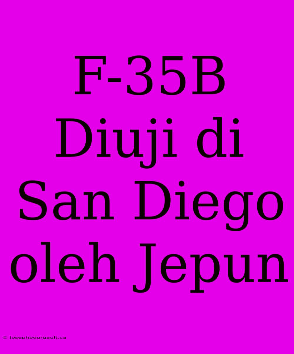 F-35B Diuji Di San Diego Oleh Jepun