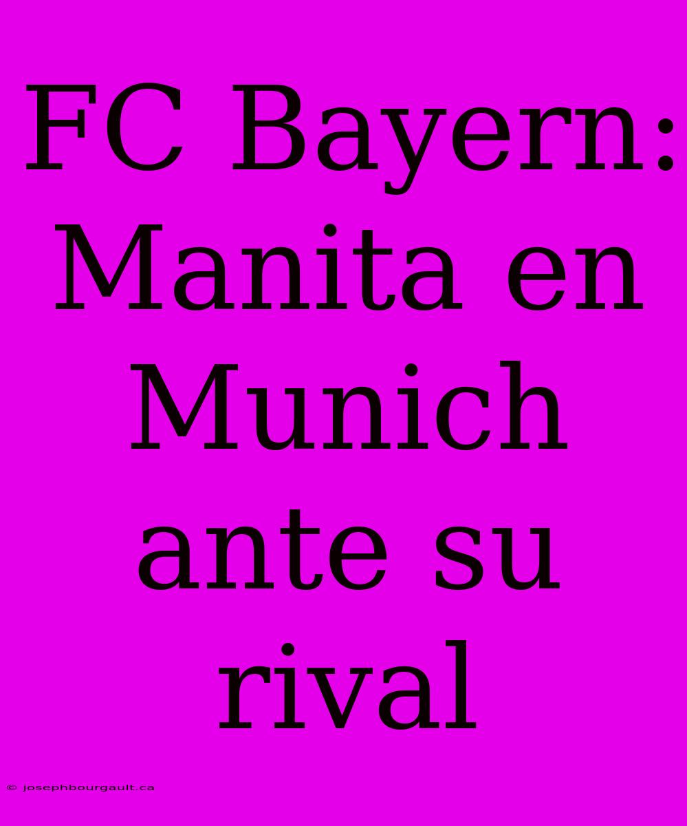 FC Bayern: Manita En Munich Ante Su Rival