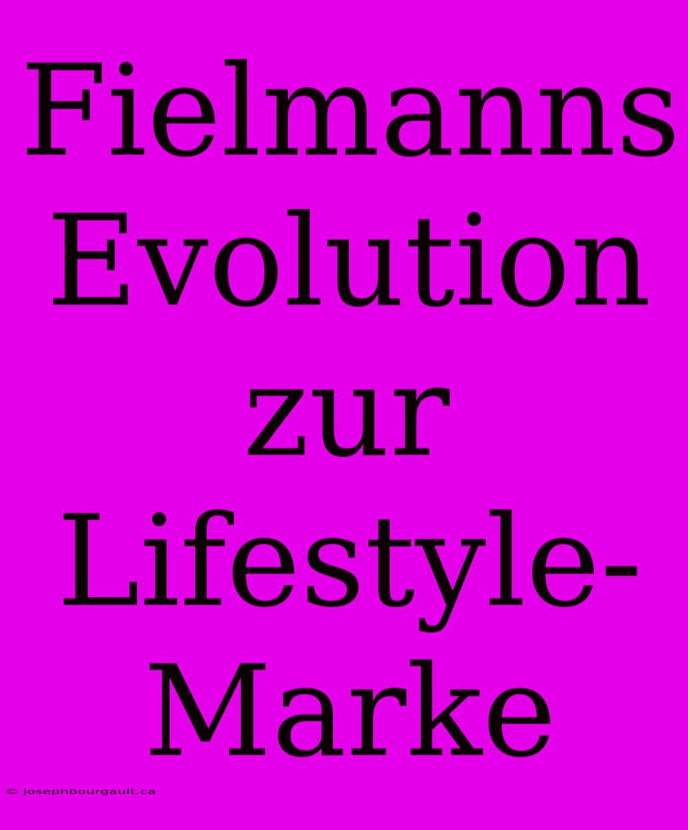 Fielmanns Evolution Zur Lifestyle-Marke