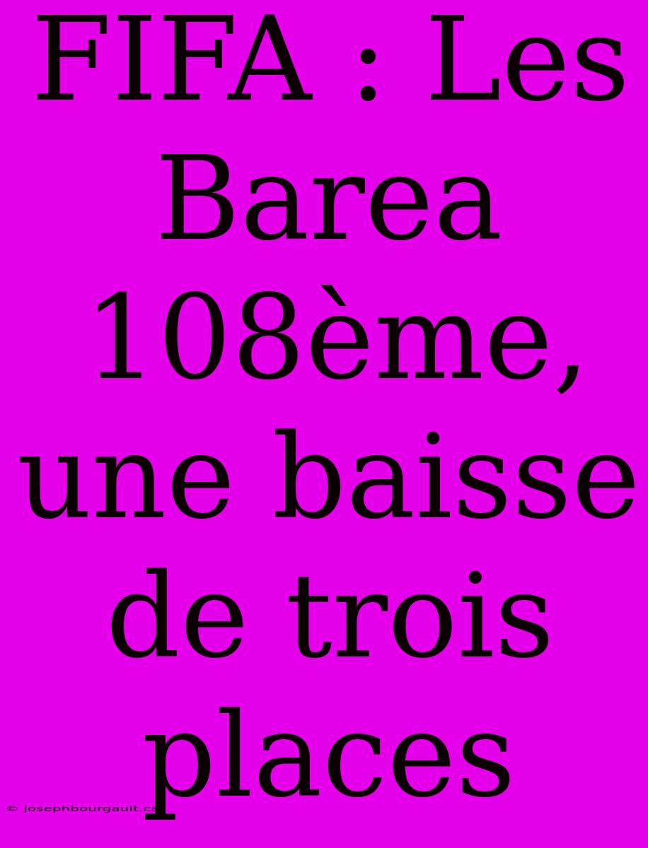 FIFA : Les Barea 108ème, Une Baisse De Trois Places