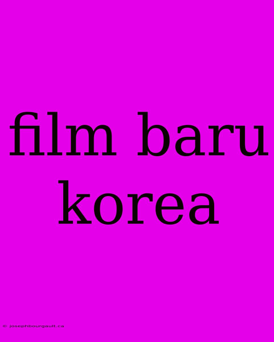 Film Baru Korea