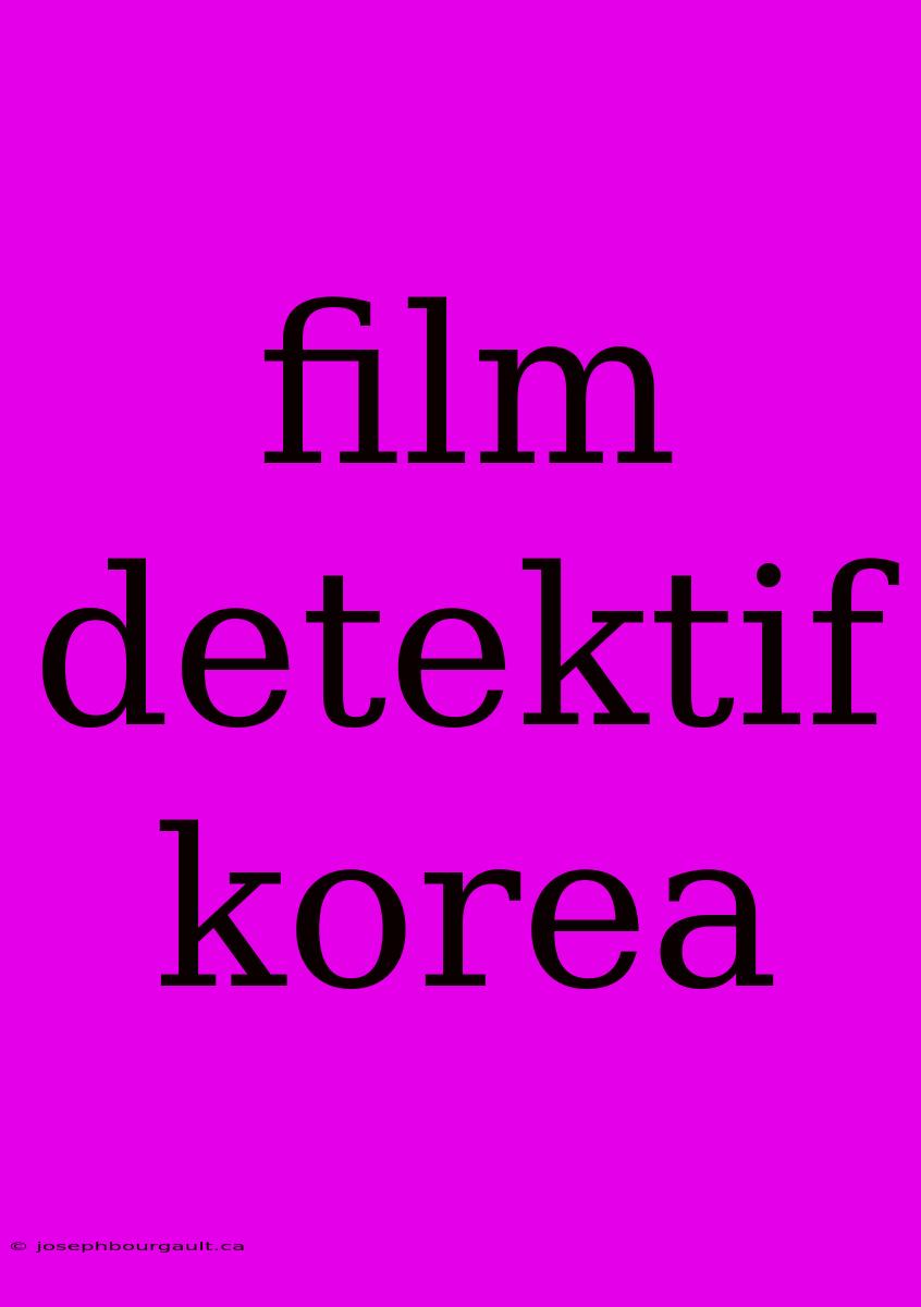 Film Detektif Korea