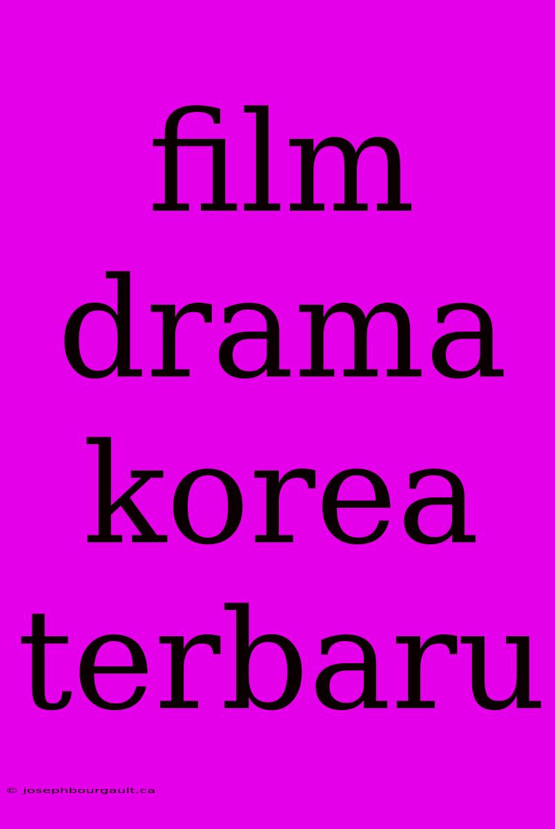 Film Drama Korea Terbaru