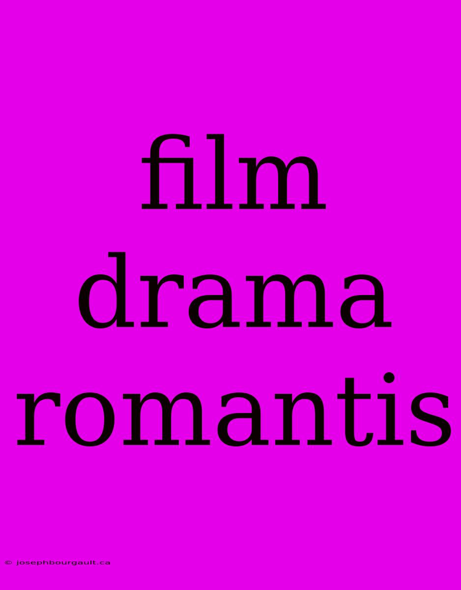 Film Drama Romantis