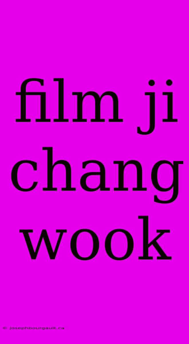 Film Ji Chang Wook