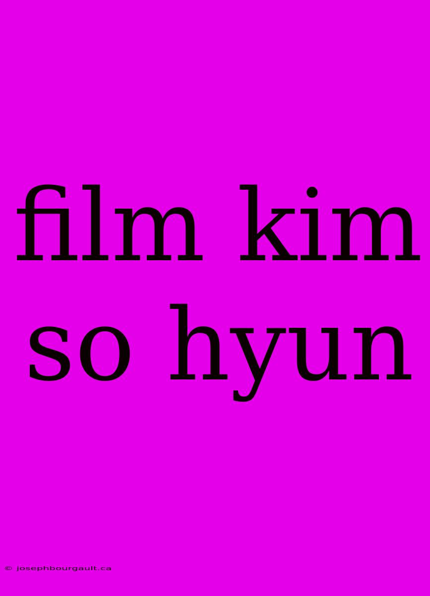 Film Kim So Hyun