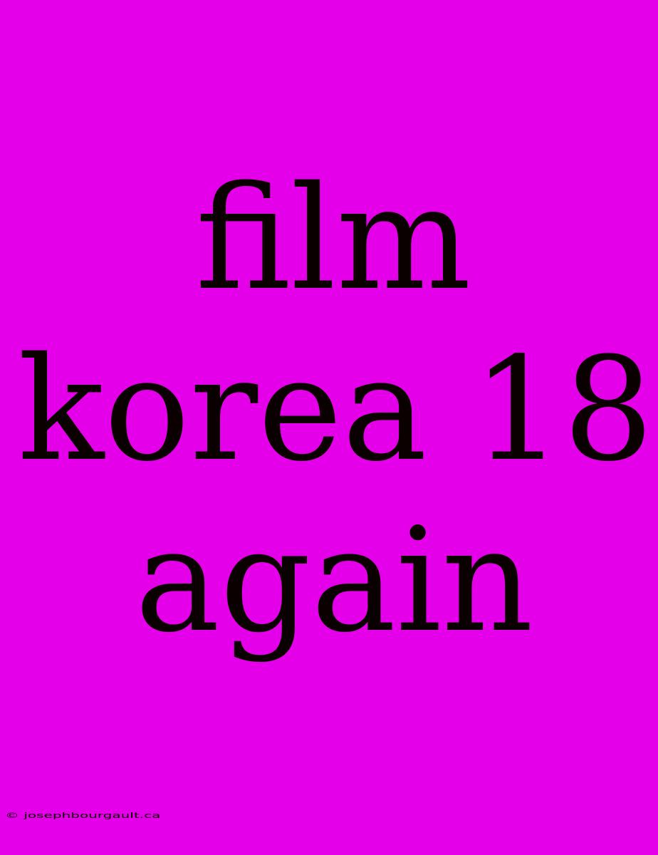 Film Korea 18 Again