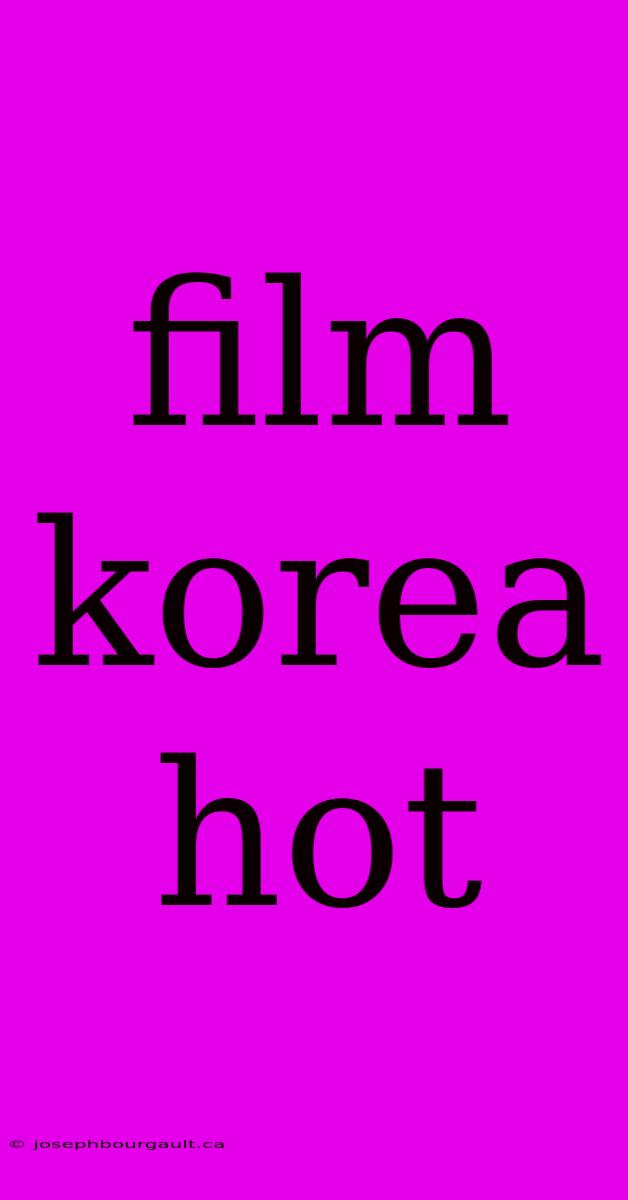 Film Korea Hot