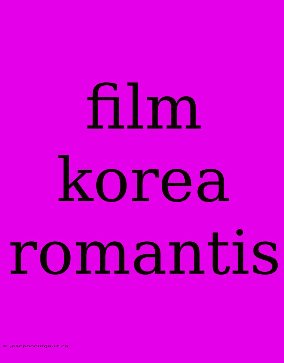 Film Korea Romantis