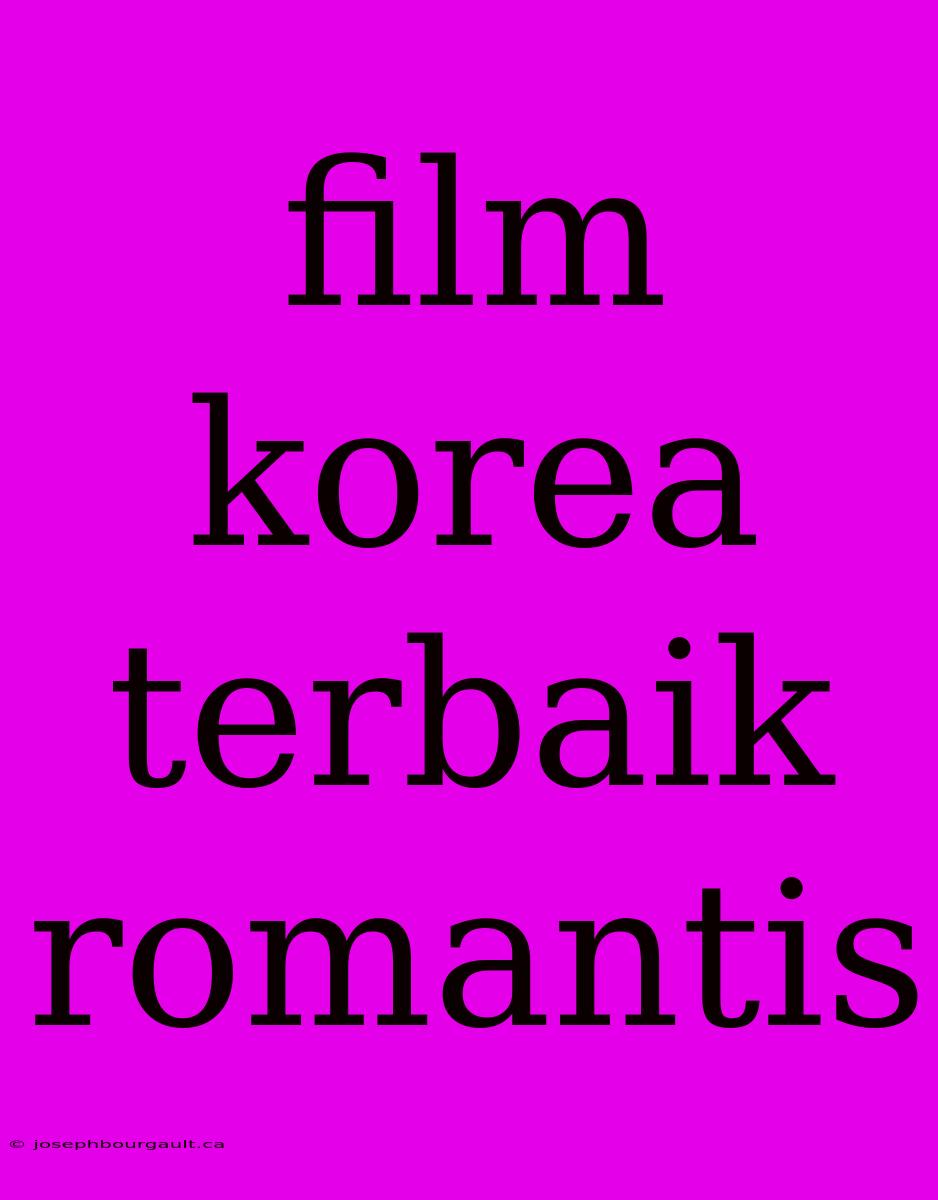 Film Korea Terbaik Romantis