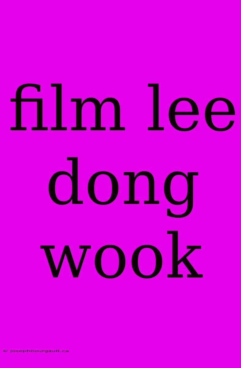 Film Lee Dong Wook