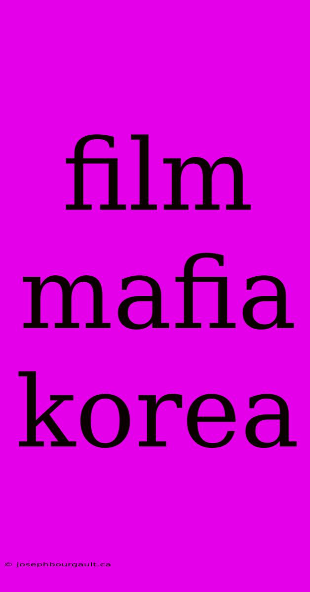 Film Mafia Korea