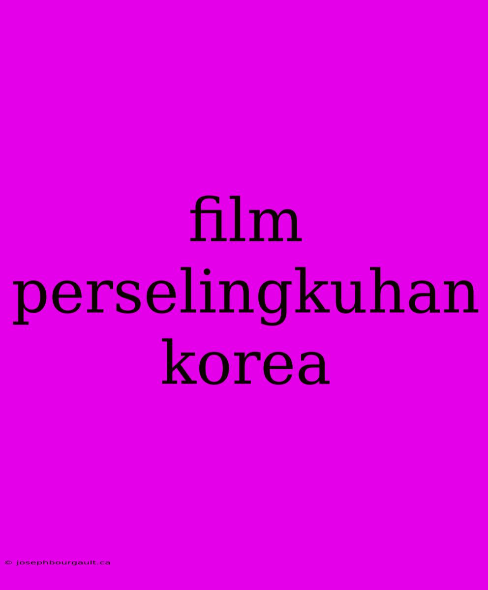 Film Perselingkuhan Korea