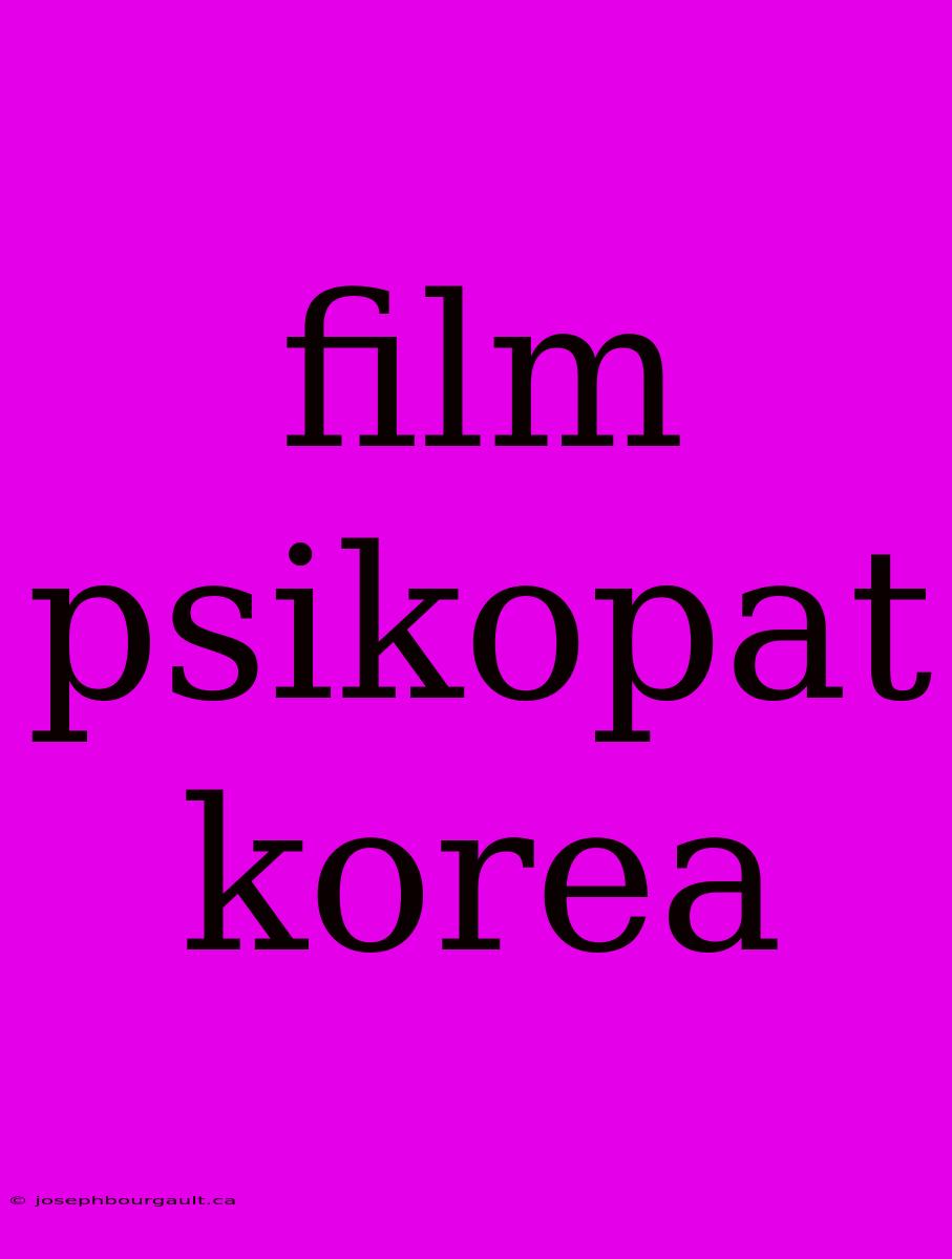 Film Psikopat Korea