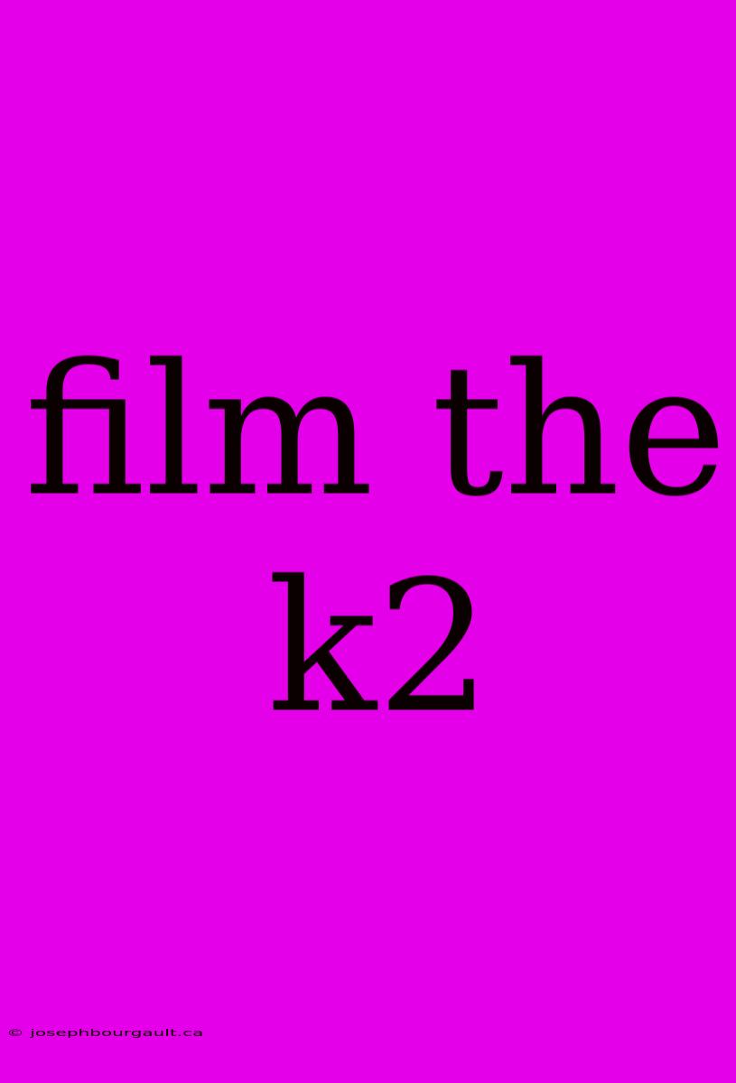 Film The K2